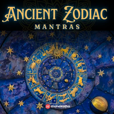 Ancient Zodiac Mantras